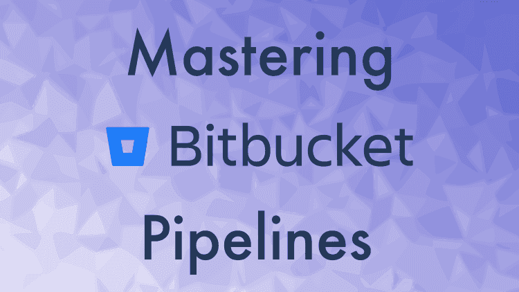 My Udemy course "Mastering BitBucket Pipelines for CI and CD".